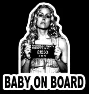 "BABY ON BOARD" The Devil's Rejects DIE CUT DECAL prop sticker Firefly horror