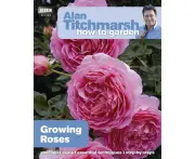 Alan Titchmarsh How to Garden: Growing Roses