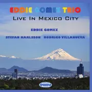 Live In Mexico City -Eddoe Gomez, Stefan Karlsson, Rodrigo Villanueva CD