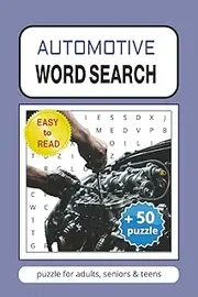 AUTOMOTIVE WORD SEARCH: PUZZLE BOOK FOR ADULTS WITH EASY TO READ ABOUT MACHINE, CARS, MECHANIC AND MORE | 6X9 INCHES, 110 PAGES | 50+ PUZZLES | GIFT FOR VACATION, HOLIDAYS AND FREE TIMES