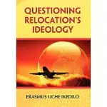 QUESTIONING RELOCATION’S IDEOLOGY