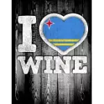 I LOVE WINE: ARUBA FLAG IN HEART SHAPE FOR ARUBAN WINE DRINKING LOVER - FUNNY COWORKER HERITAGE GIFT WINE JOURNAL TASTING NOTES & I