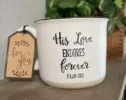 HIS LOVE ENDURES FOREVER By Sheffield Home Psalm 118:1 Bible Scripture Mug Gift