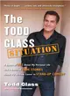 The Todd Glass Situation ― A Bunch of Lies About My Personal Life and a Bunch of True Stories About My 30-year Career in Stand-up Comedy