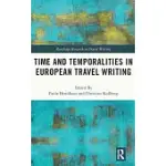 TIME AND TEMPORALITIES IN EUROPEAN TRAVEL WRITING