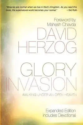 Glory Invasion: Walking Under an Open Heaven