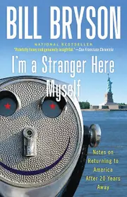 Im A Stranger Here Myself Notes On Returning To America After 20 Years Away by Bill Bryson Paperback Book