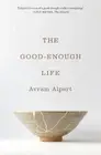 Avram Alpert William Hope Princeton Univ The Good-Enough (Paperback) (US IMPORT)