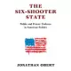 The Six-Shooter State: The Dual Face of Public and Private Violence in American Politics