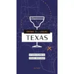 DRINK LIKE A LOCAL TEXAS: A FIELD GUIDE TO THE BEST BARS IN TEXAS
