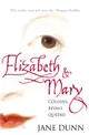 Elizabeth and Mary：Cousins, Rivals, Queens