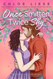 Once Smitten, Twice Shy by Chloe Liese Paperback