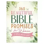 365 BEAUTIFUL BIBLE PROMISES FOR WOMEN: A DAILY DEVOTIONAL