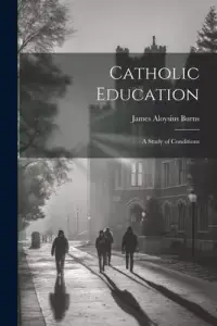 在飛比找博客來優惠-Catholic Education; a Study of
