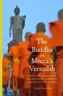 The Buddha on Meccas Verandah: Encounters, Mobilities, and Histories Along the M