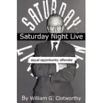 SATURDAY NIGHT LIVE: EQUAL OPPORTUNITY OFFENDER