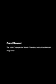 Gauri Sawant: The Indian Transgender Activist Changing Lives - Unauthorized by T