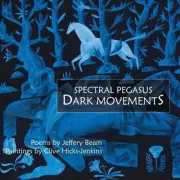 Spectral Pegasus / Dark Movements by Jeffery Beam (English) Paperback Book