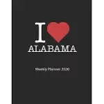 I LOVE ALABAMA: I LOVE ALABAMA WEEKLY PLANNER 2020 DAY PLANNER 2020 53 PAGES 8.5X11 INCHES CA. DIN A4