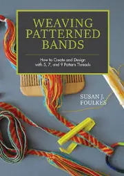 Weaving Patterned Bands by Susan J. Foulkes Paperback Book