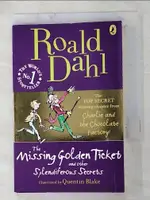 【書寶二手書T5／原文小說_GCL】THE MISSING GOLDEN TICKET AND OTHER SPLENDIFEROUS SECRETS_DAHL, ROALD