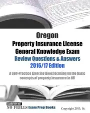 Oregon Property Insurance License General Knowledge Exam Review Questions & Answ