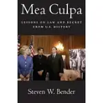 MEA CULPA: LESSONS ON LAW AND REGRET FROM U.S. HISTORY