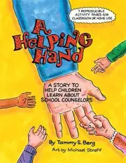 A HELPING HAND: A STORY TO HELP CHILDREN LEARN ABOUT By Tammy S Berg *BRAND NEW*