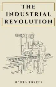 The Industrial Revolution by Marta Torres Paperback Book