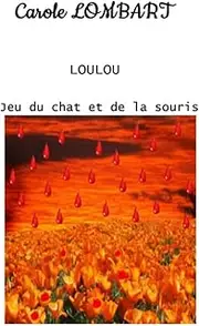 LOULOU: Tome 4 - Jeu du chat et de la souris
