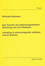 Tunneling of Electromagnetic Radiation and of Photons