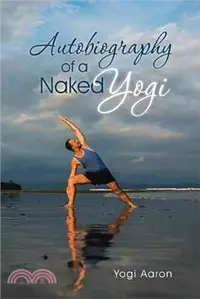 在飛比找三民網路書店優惠-Autobiography of a Naked Yogi