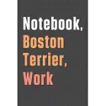 NOTEBOOK, BOSTON TERRIER, WORK: FOR BOSTON TERRIER DOG FANS