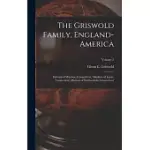 THE GRISWOLD FAMILY, ENGLAND-AMERICA: EDWARD OF WINDSOR, CONNECTICUT, MATTHEW OF LYME, CONNECTICUT, MICHAEL OF WETHERSFIELD, CONNECTICUT; VOLUME 2