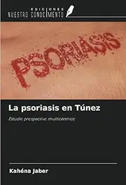 La psoriasis en Túnez: Estudio prospectivo multicéntrico