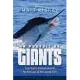 In Pursuit of Giants: One Man’s Global Search for the Last of the Great Fish