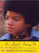 An Angel Among Us ― We Called Him Michael Jackson... a Spiritual Journey