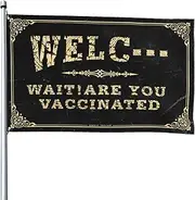 Bar For Man Cave Welc Wait Are You Vaccinated Flag Car Flags For Room Man Cave Flags(120X180CM)