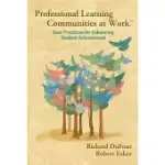 PROFESSIONAL LEARNING COMMUNITIES AT WORKTM: BEST PRACTICES FOR ENHANCING STUDENTS ACHIEVEMENT