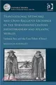 Transnational Networks and Cross-Religious Exchange in the Seventeenth-Century Mediterranean and Atlantic Worlds ─ Sabbatai Sevi and the Lost Tribes of Israel