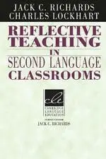 REFLECTIVE TEACHING IN SECOND LANGUAGE CLASSROOMS 1/E RICHARDS CAMBRIDGE