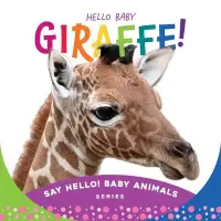 在飛比找博客來優惠-Hello Baby Giraffe!