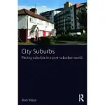 CITY SUBURBS: PLACING SUBURBIA IN A POST-SUBURBAN WORLD