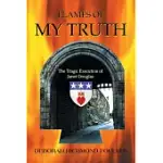 FLAMES OF MY TRUTH: THE TRAGIC EXECUTION OF JANET DOUGLAS