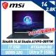 【贈電競耳機】(送500G固態行動碟)msi微星 Stealth 14 AI Studio A1VFG-009TW 14吋 電競筆電