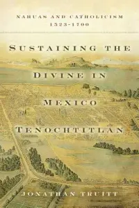 在飛比找博客來優惠-Sustaining the Divine in Mexic