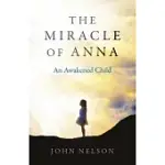 THE MIRACLE OF ANNA: AN AWAKENED CHILD
