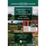BIOPHYSICAL AND BIOCHEMICAL CHARACTERIZATION AND PLANT SPECIES STUDIES