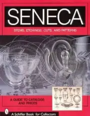 Seneca Glass ID$ Book Patterns Cuts Stemware & Etchings
