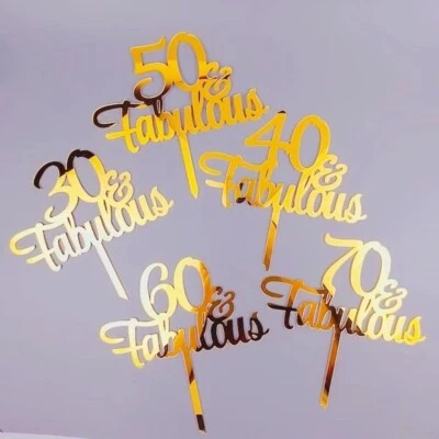 Gold Mirror Acrylic Cake Topper 30 40 50 60 70 & Fabulous Birthday Deco